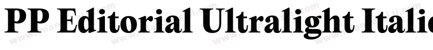 PP Editorial Ultralight Italic字体转换